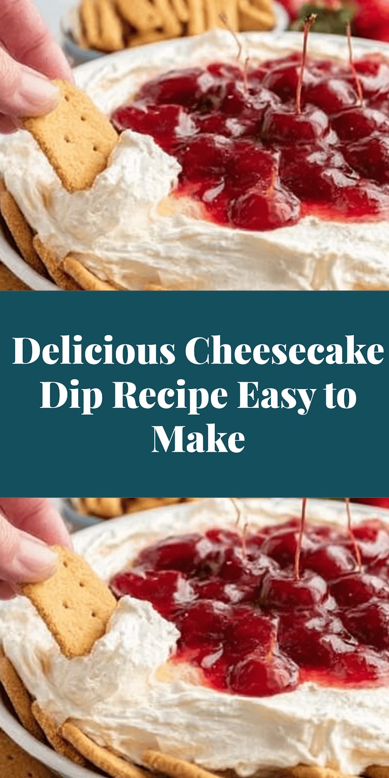 Delicious Cheesecake Dip Recipe Easy to Make