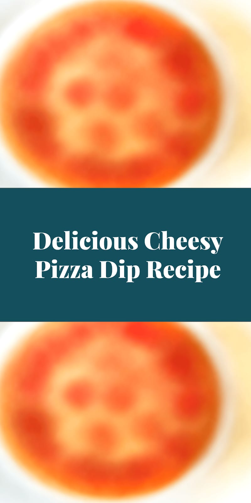 Delicious Cheesy Pizza Dip Recipe