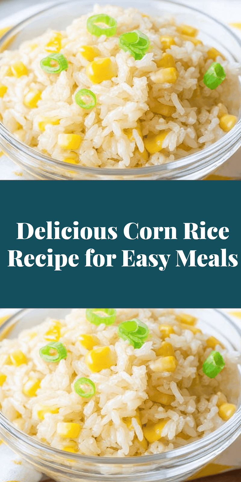 Delicious Corn Rice Recipe for Easy Meals