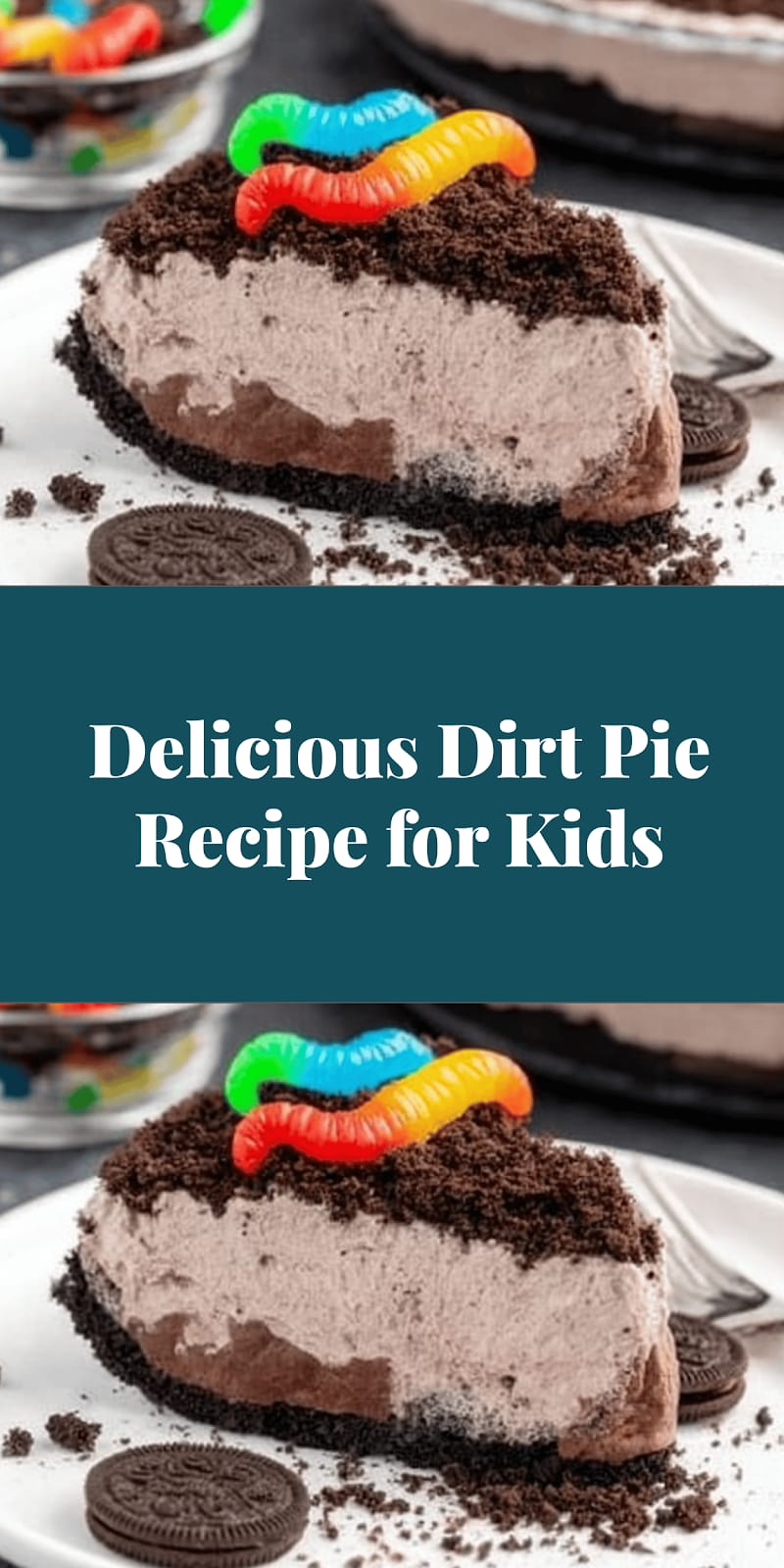 Delicious Dirt Pie Recipe for Kids
