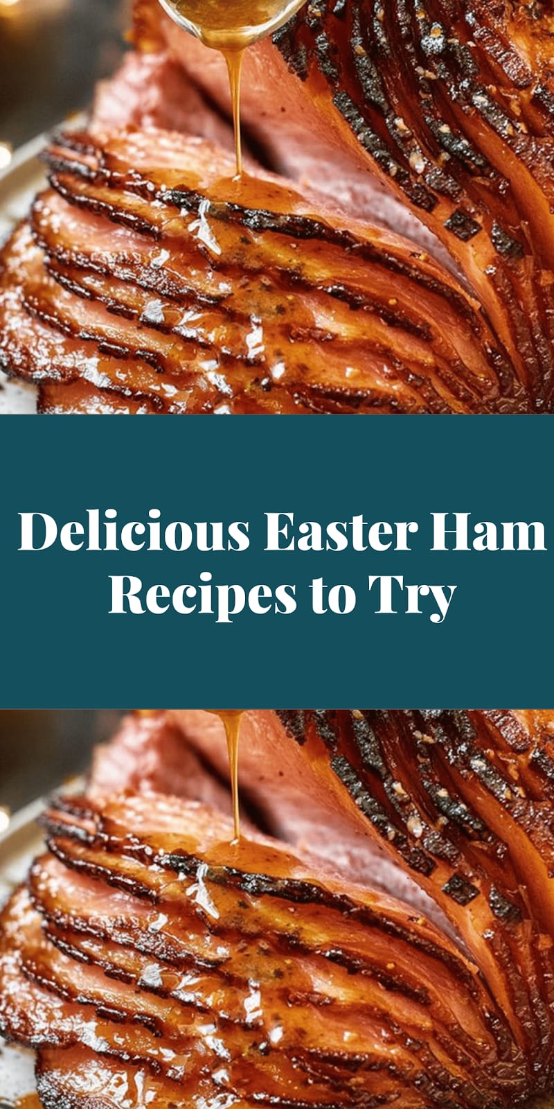 Delicious Easter Ham Recipes to Try