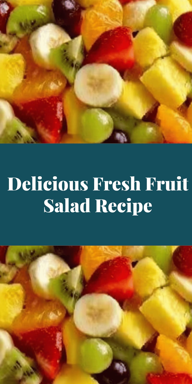 Delicious Fresh Fruit Salad Recipe