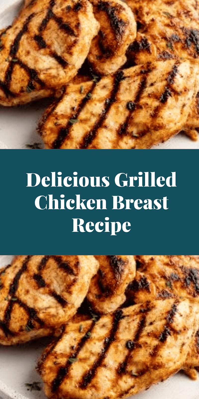 Delicious Grilled Chicken Breast Recipe