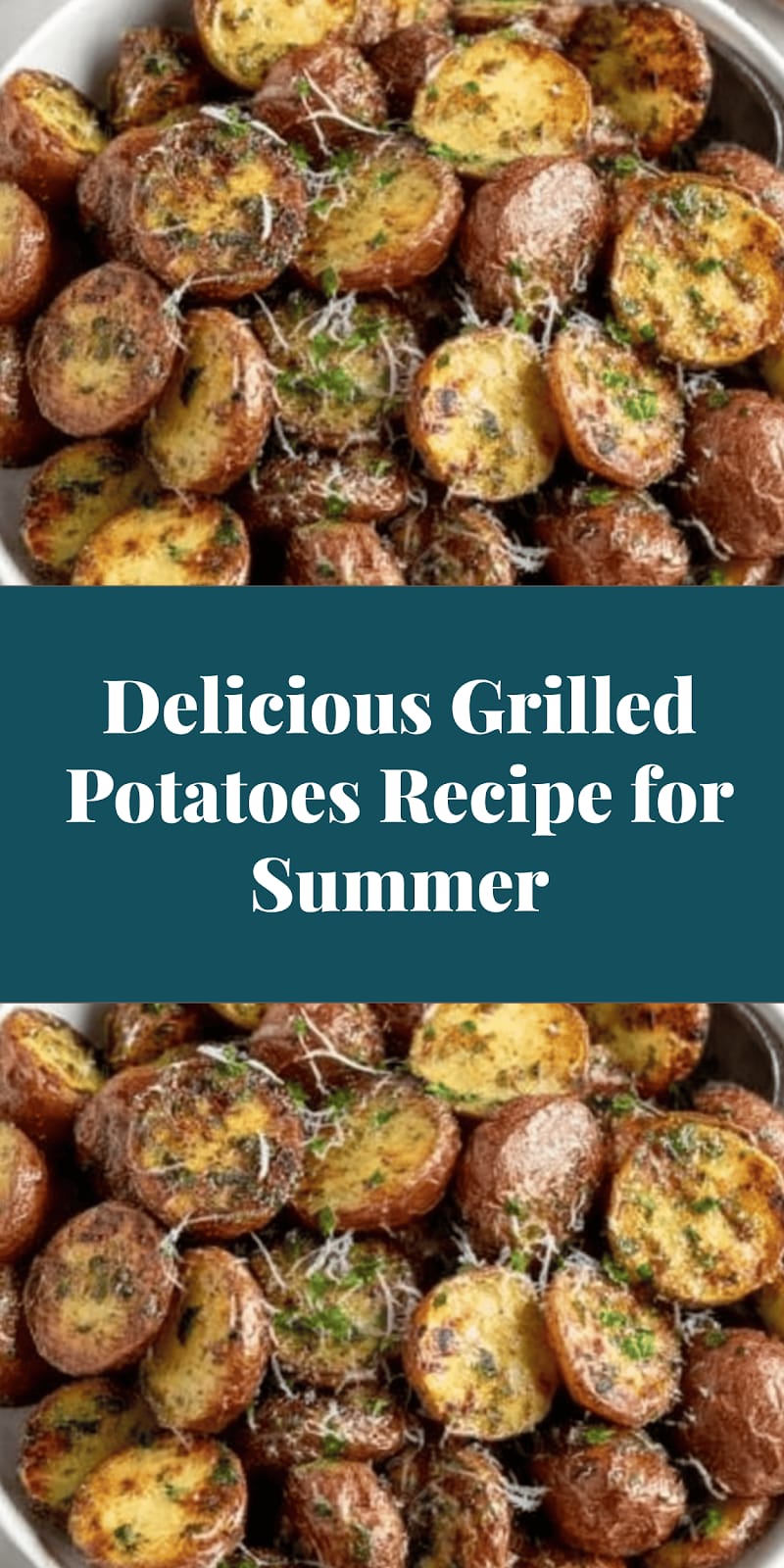 Delicious Grilled Potatoes Recipe for Summer