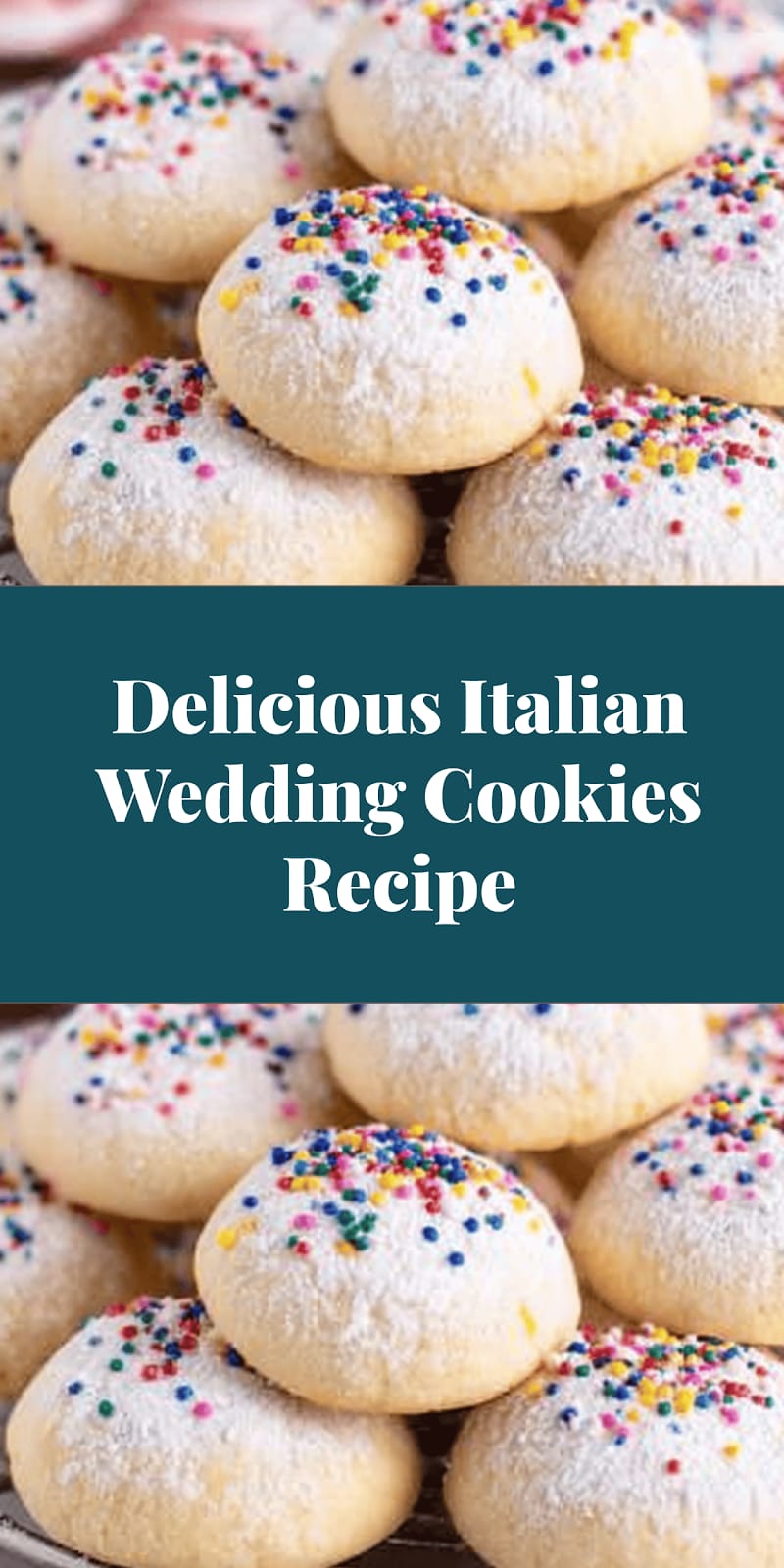Delicious Italian Wedding Cookies Recipe