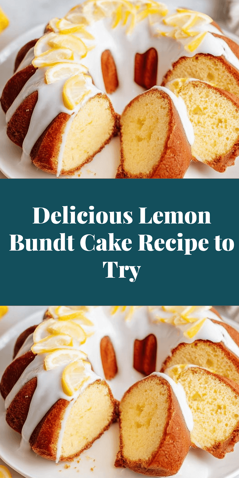 Delicious Lemon Bundt Cake Recipe to Try