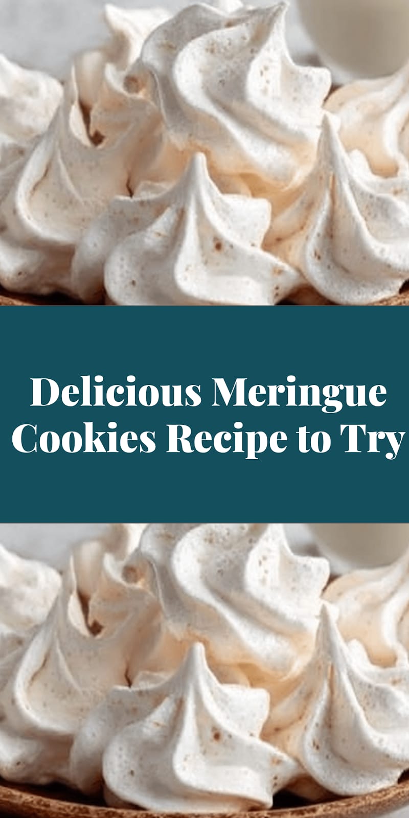 Delicious Meringue Cookies Recipe to Try