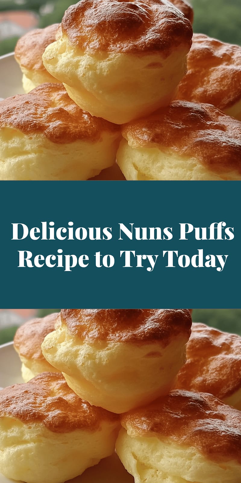Delicious Nuns Puffs Recipe to Try Today