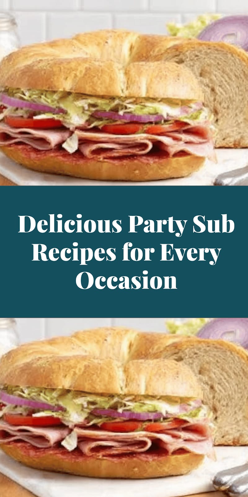 Delicious Party Sub Recipes for Every Occasion