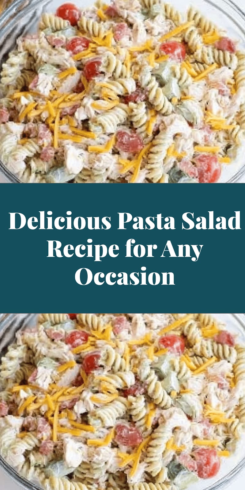 Delicious Pasta Salad Recipe for Any Occasion