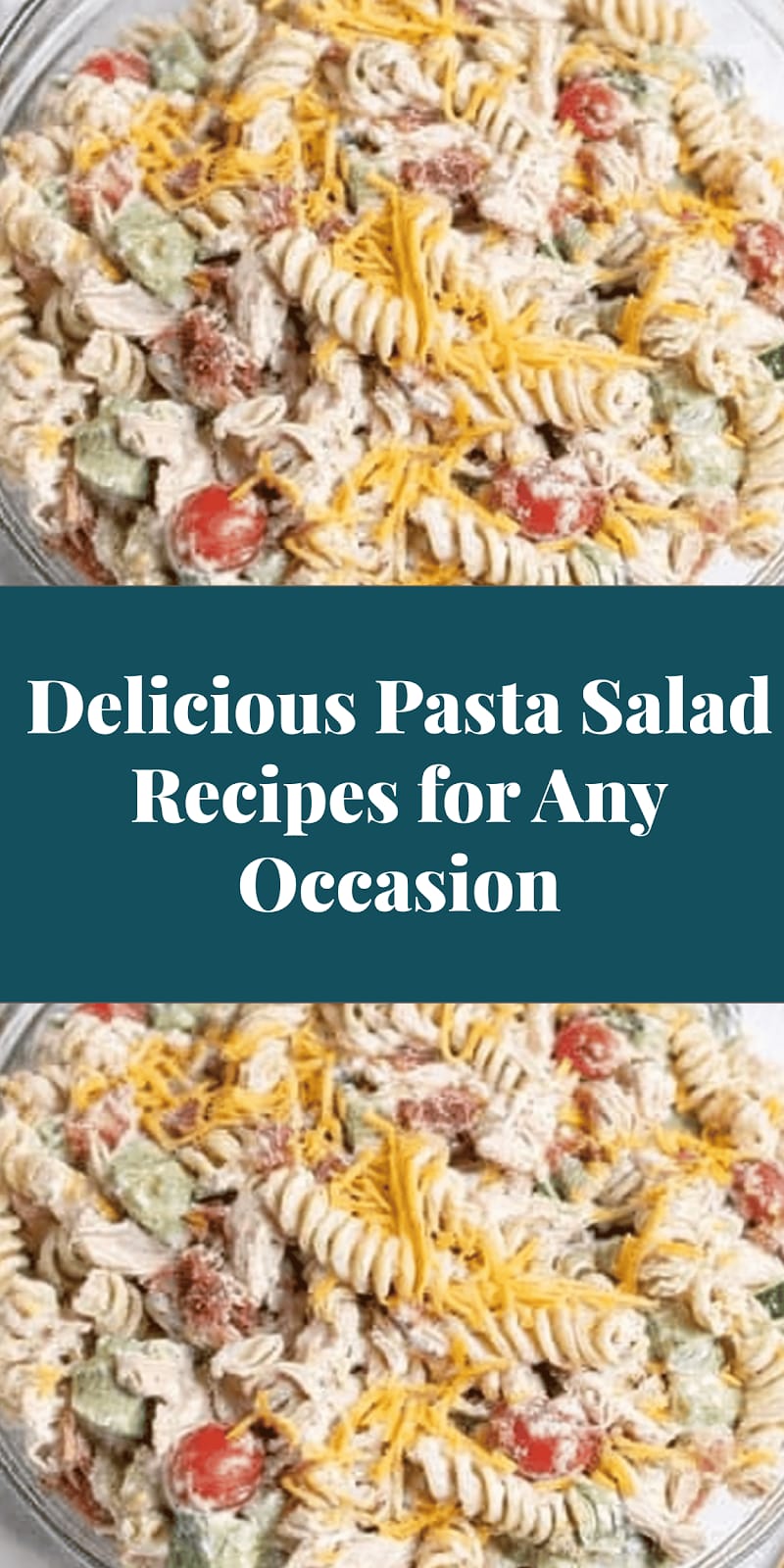 Delicious Pasta Salad Recipes for Any Occasion