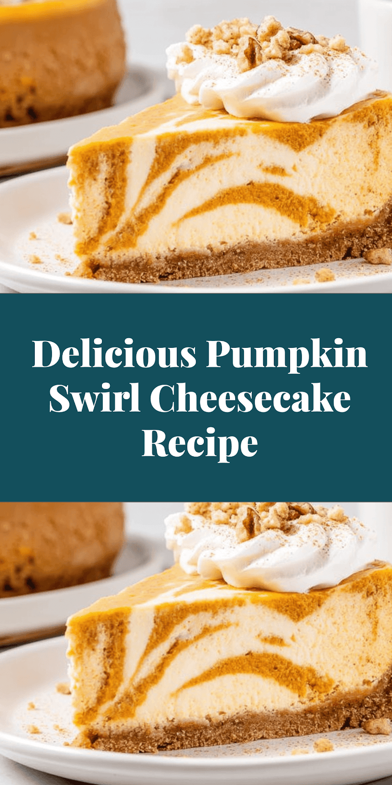 Delicious Pumpkin Swirl Cheesecake Recipe