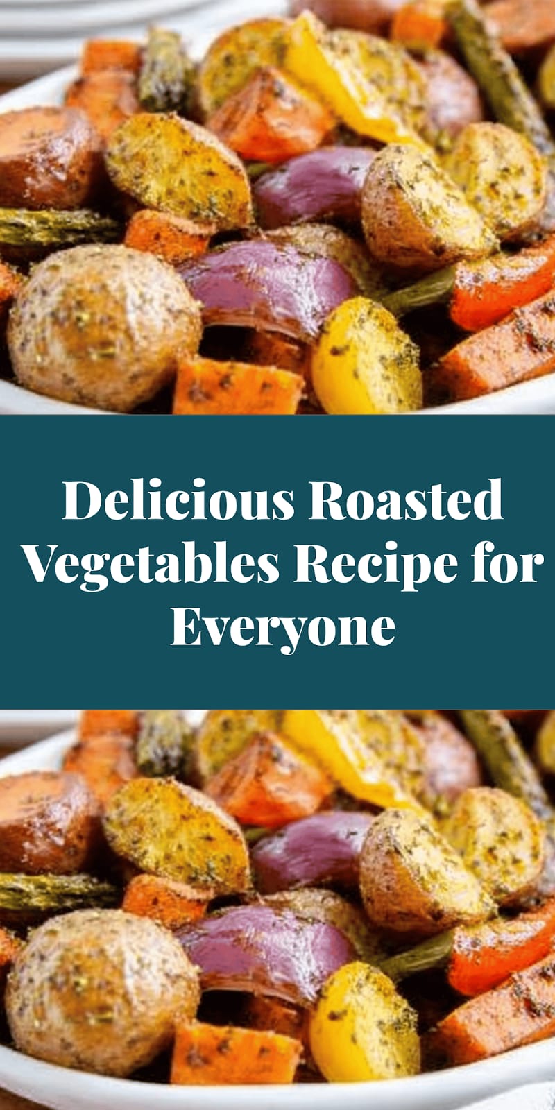 Delicious Roasted Vegetables Recipe for Everyone