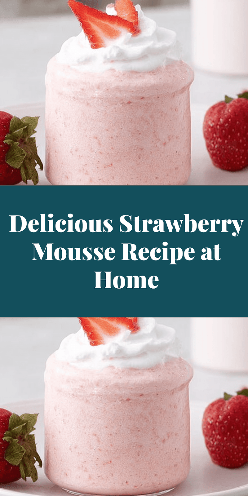 Delicious Strawberry Mousse Recipe at Home