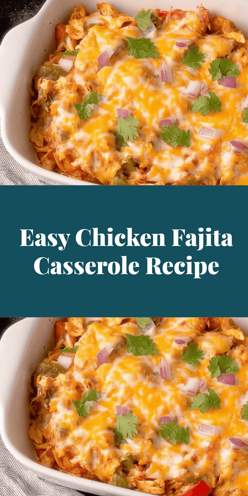Easy Chicken Fajita Casserole Recipe