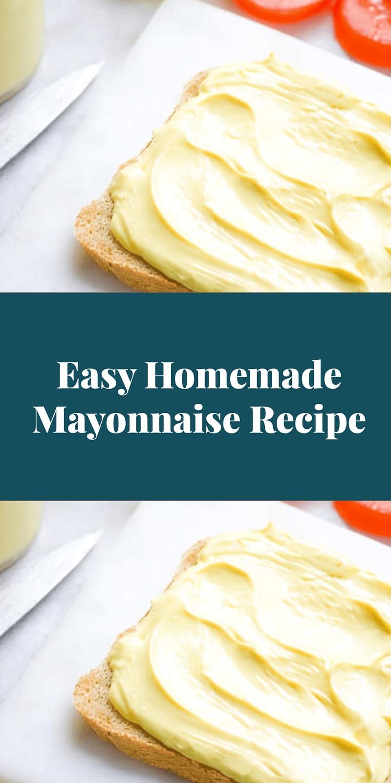 Easy Homemade Mayonnaise Recipe