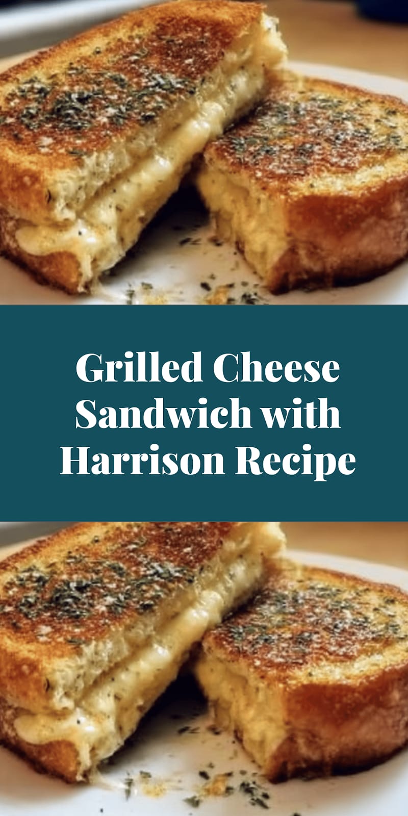 Grilled Cheese Sandwich with Harrison Recipe