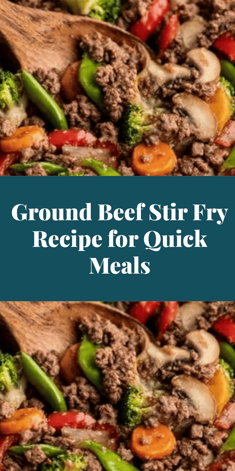 Ground Beef Stir Fry Recipe for Quick Meals