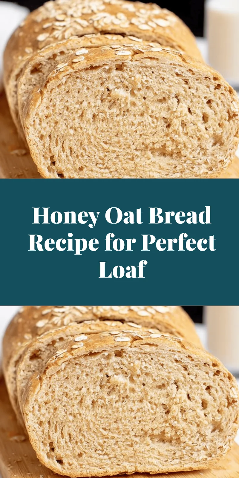 Honey Oat Bread Recipe for Perfect Loaf