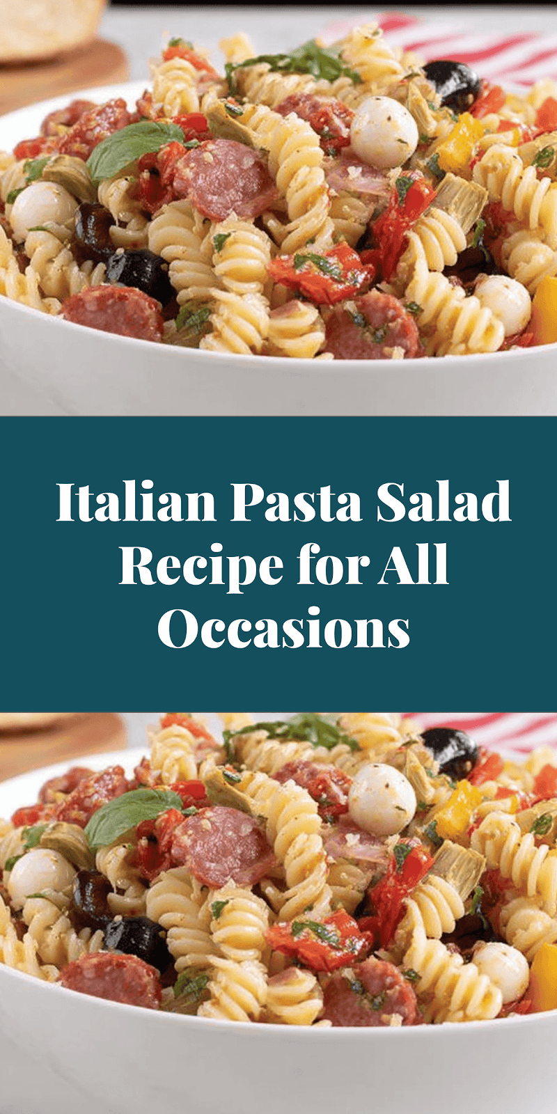 Italian Pasta Salad Recipe for All Occasions