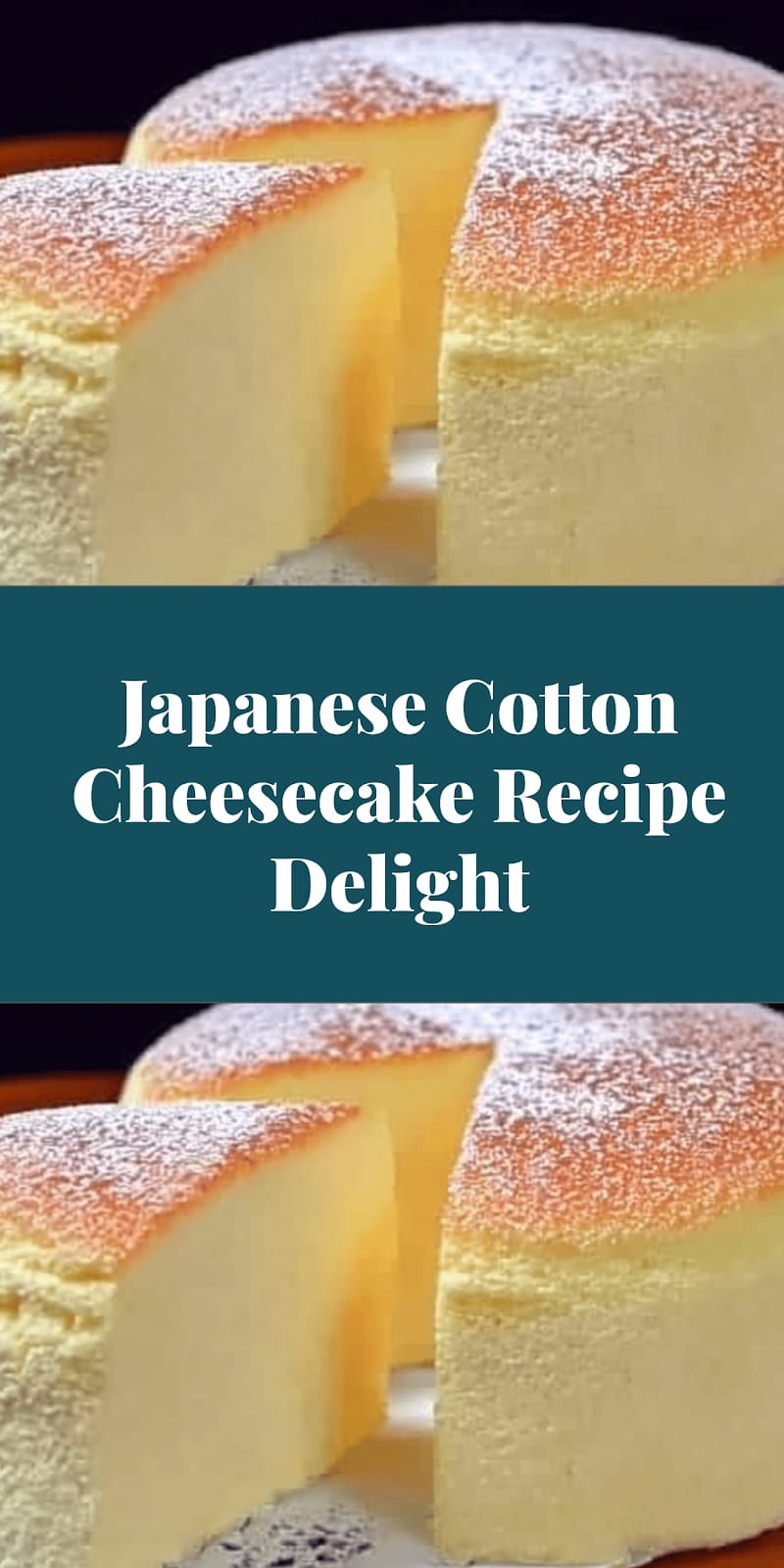 Japanese Cotton Cheesecake Recipe Delight