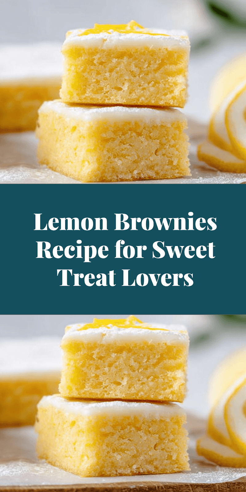 Lemon Brownies Recipe for Sweet Treat Lovers
