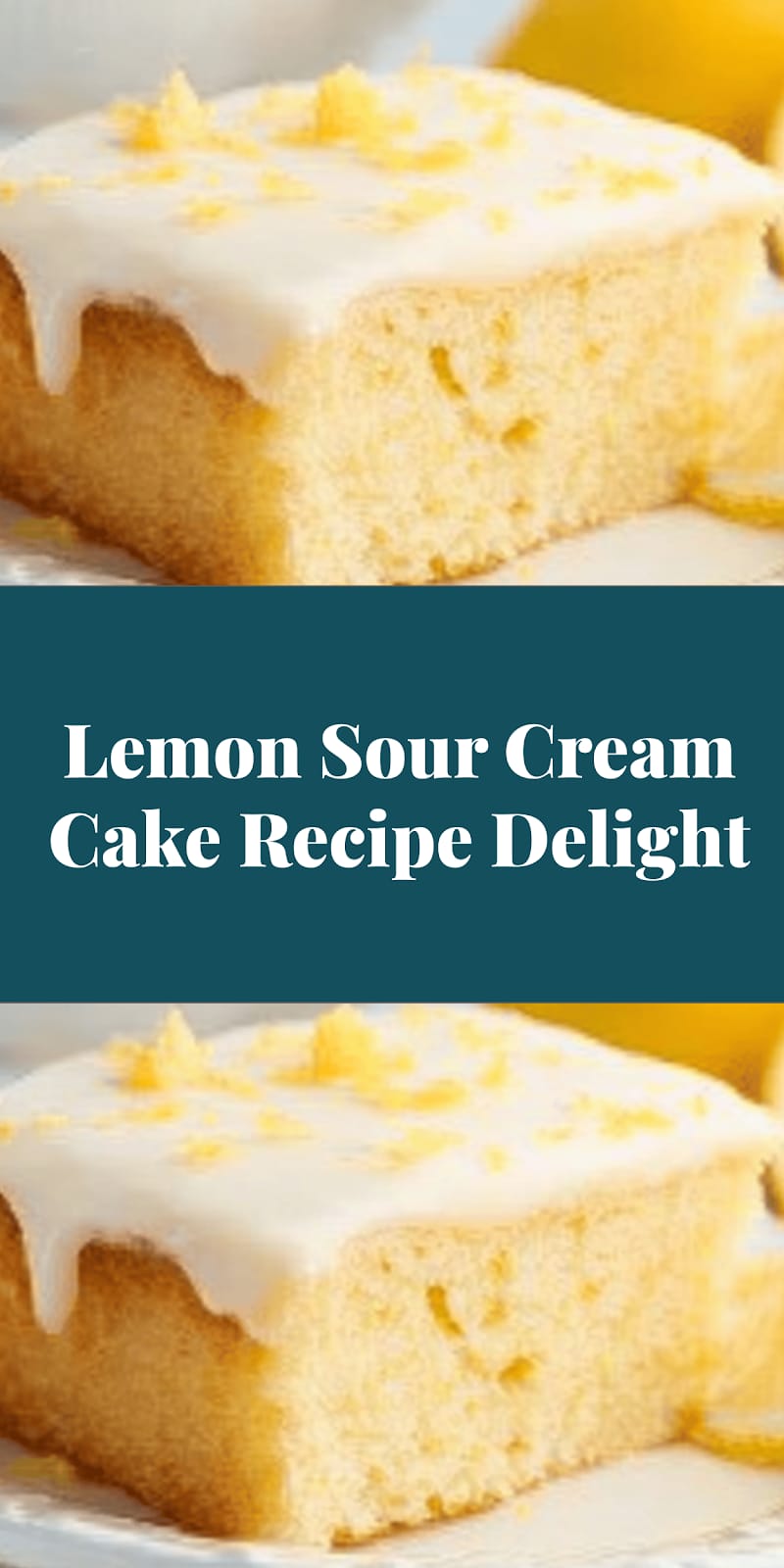 Lemon Sour Cream Cake Recipe Delight