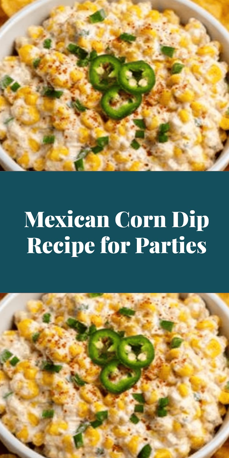 Mexican Corn Dip Recipe for Parties