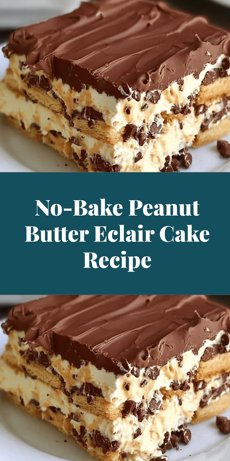 No-Bake Peanut Butter Eclair Cake Recipe