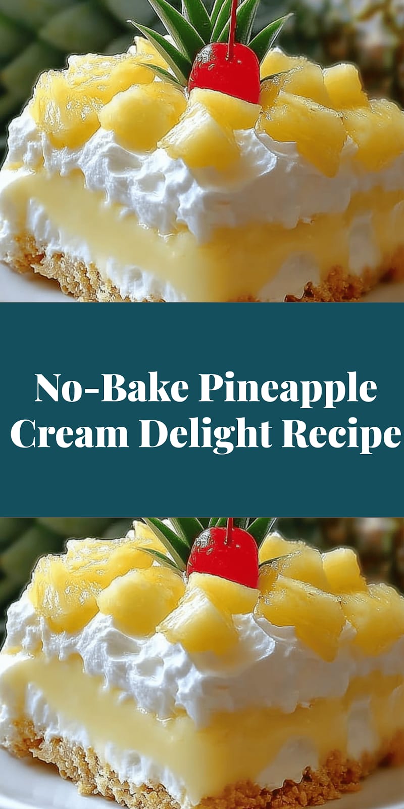 No-Bake Pineapple Cream Delight Recipe