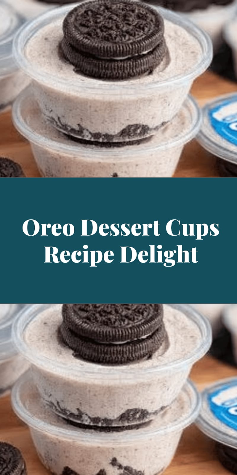 Oreo Dessert Cups Recipe Delight