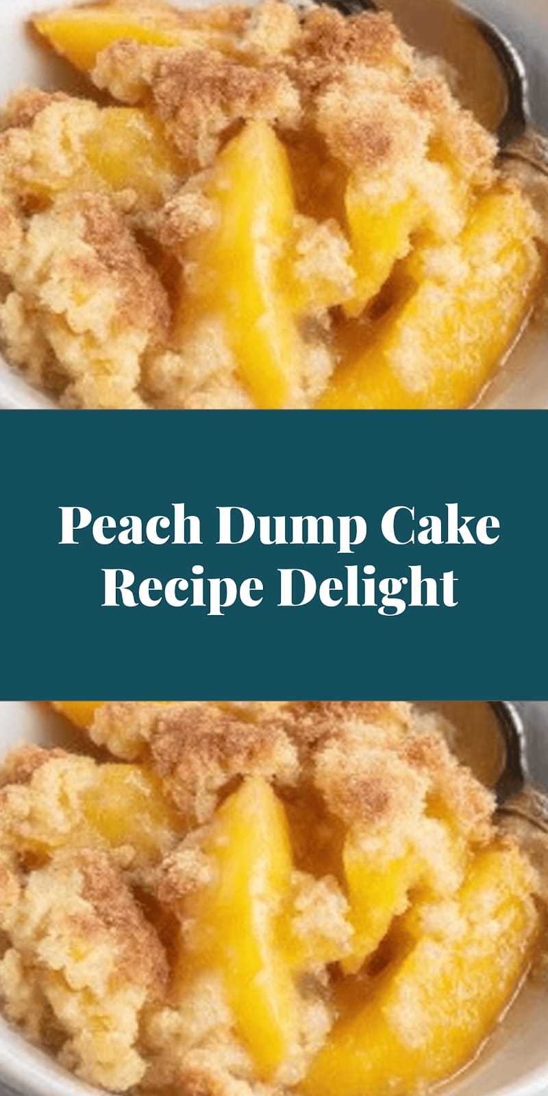 Peach Dump Cake Recipe Delight