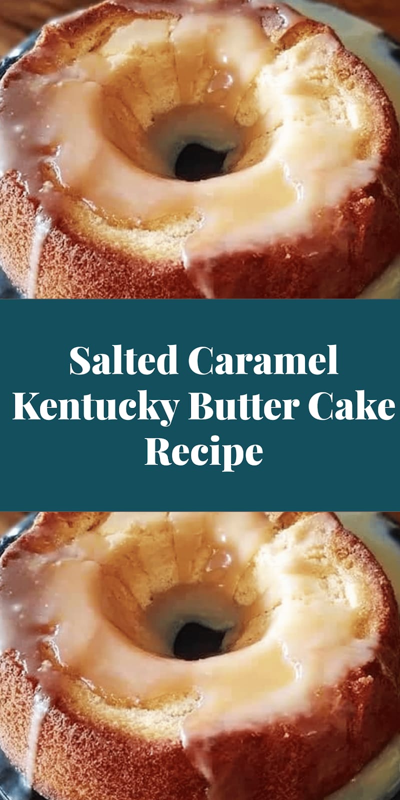Salted Caramel Kentucky Butter Cake Recipe