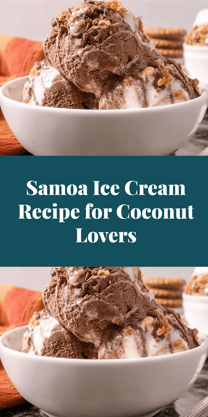 Samoa Ice Cream Recipe for Coconut Lovers