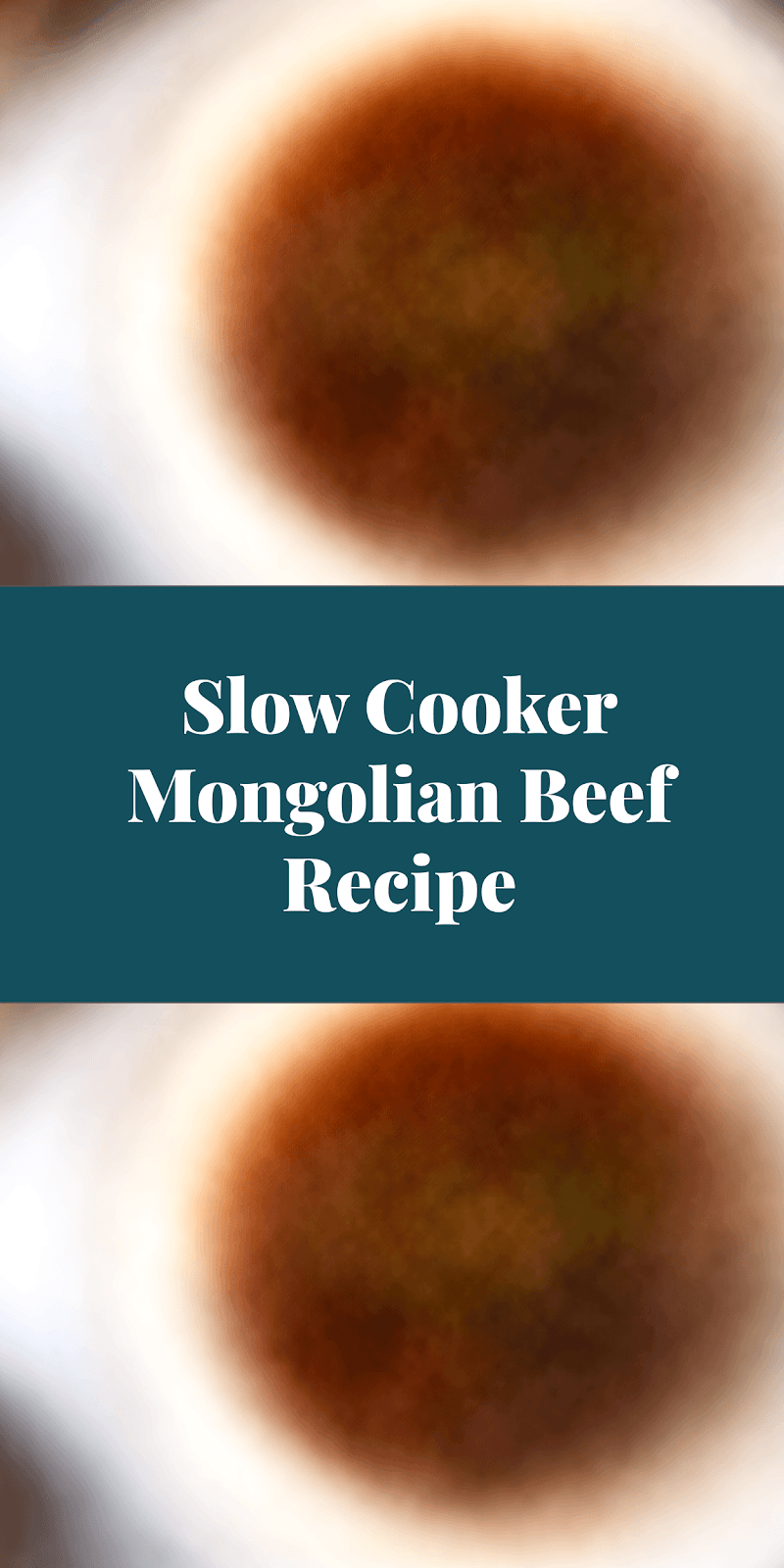 Slow Cooker Mongolian Beef Recipe
