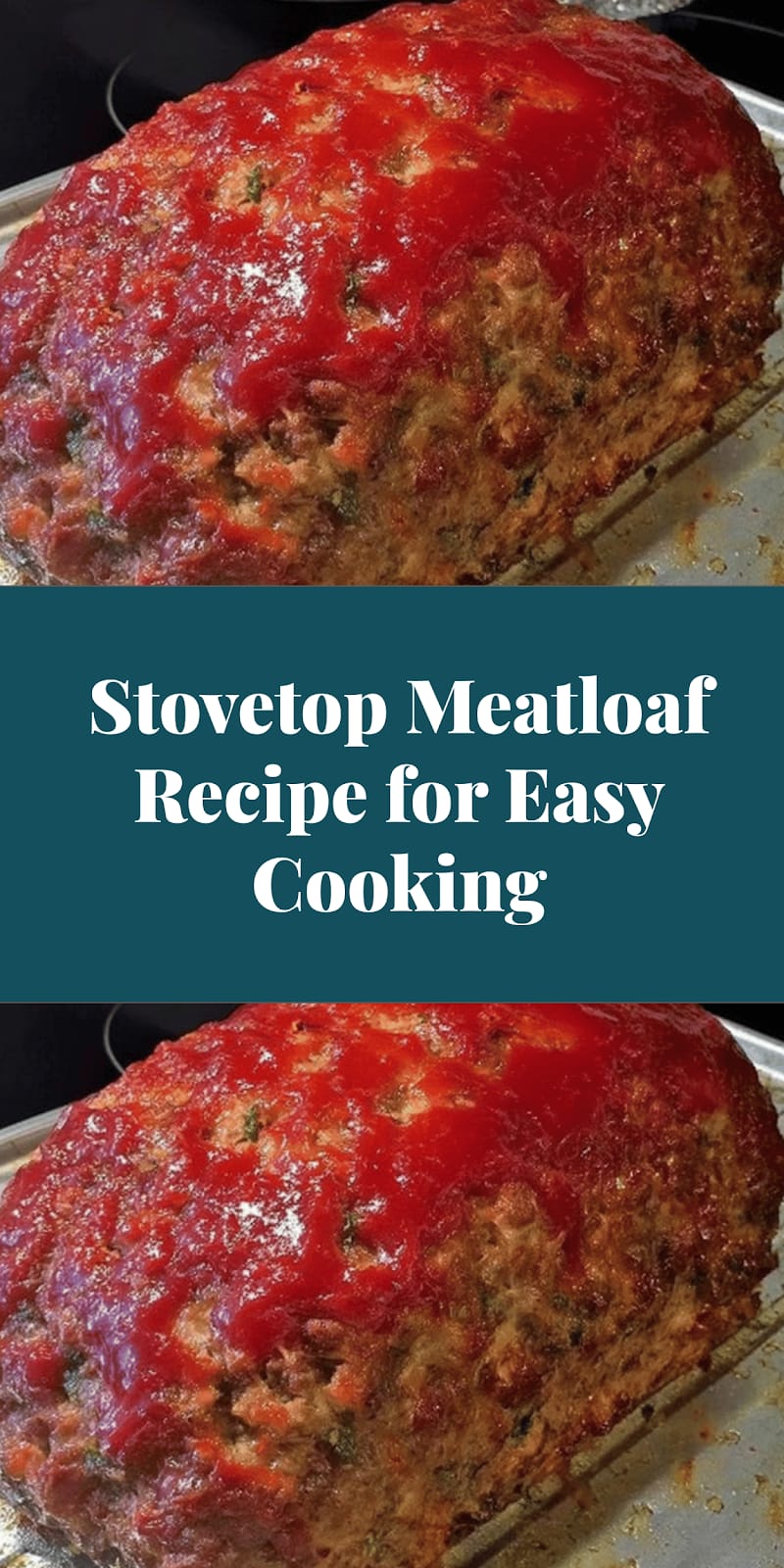 Stovetop Meatloaf Recipe for Easy Cooking