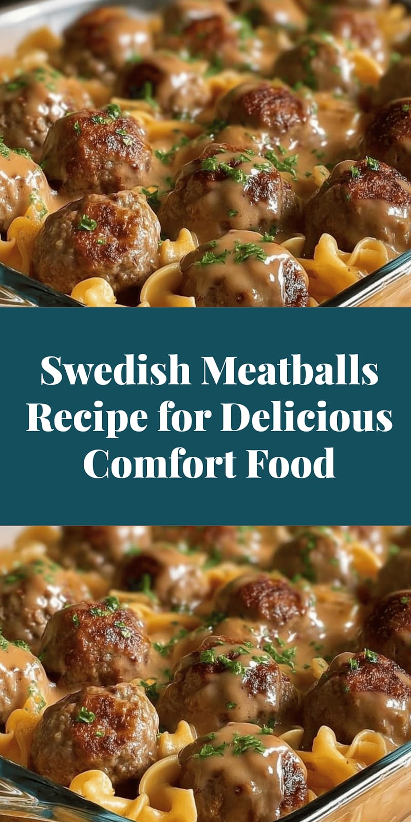 Swedish Meatballs Recipe for Delicious Comfort Food