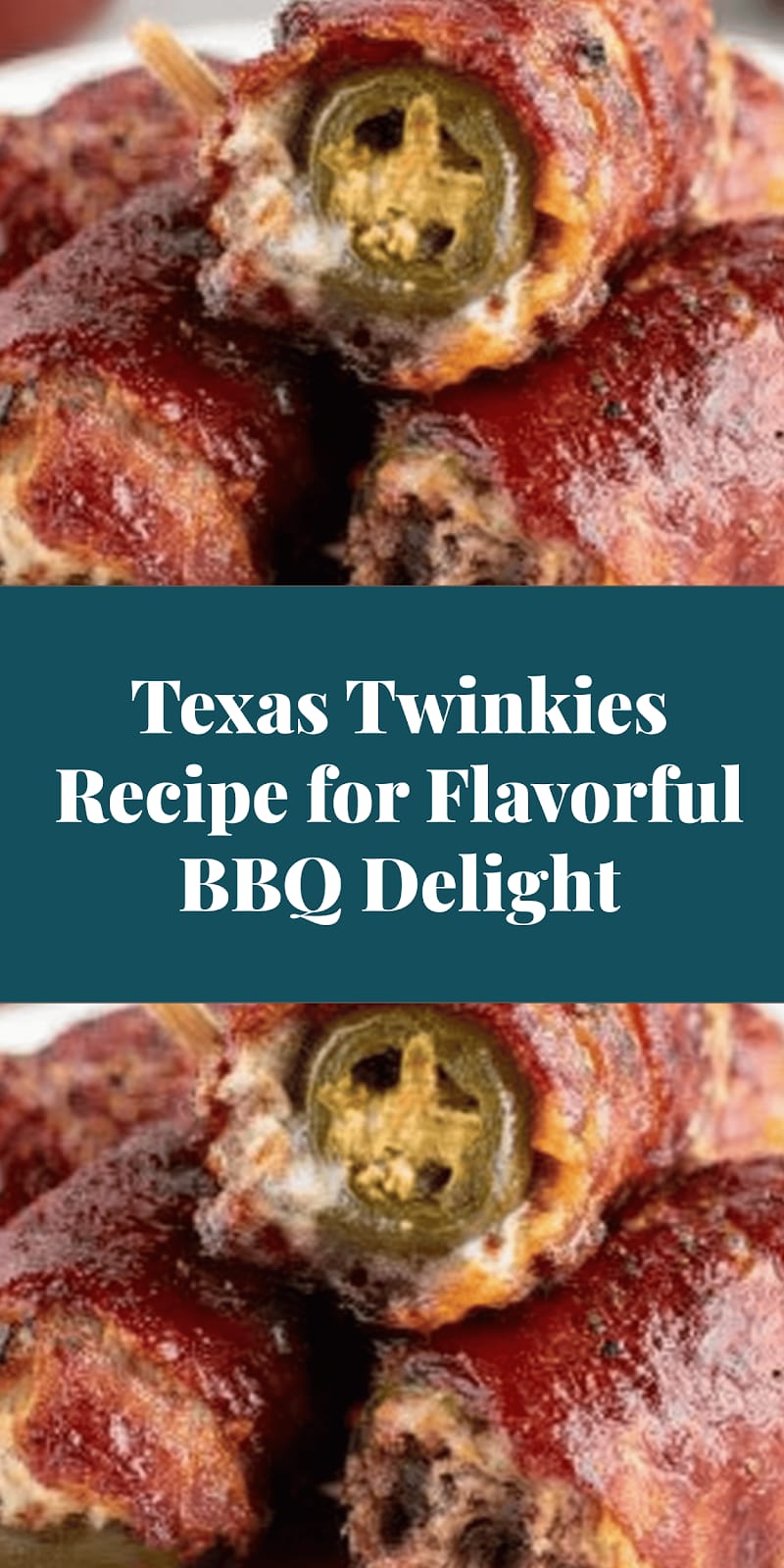 Texas Twinkies Recipe for Flavorful BBQ Delight