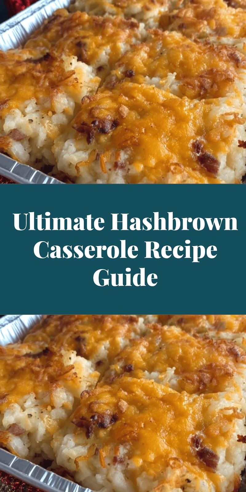 Ultimate Hashbrown Casserole Recipe Guide
