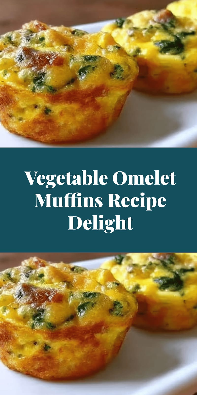 Vegetable Omelet Muffins Recipe Delight