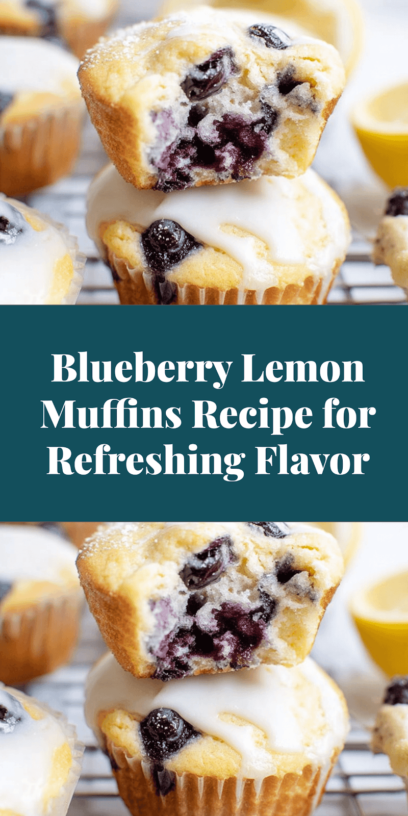 Blueberry Lemon Muffins Recipe for Refreshing Flavor