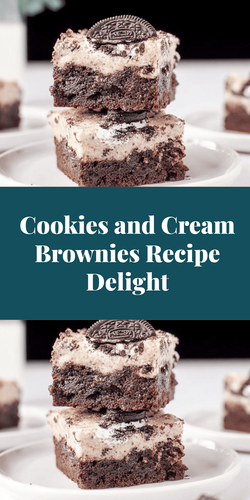 Cookies and Cream Brownies Recipe Delight