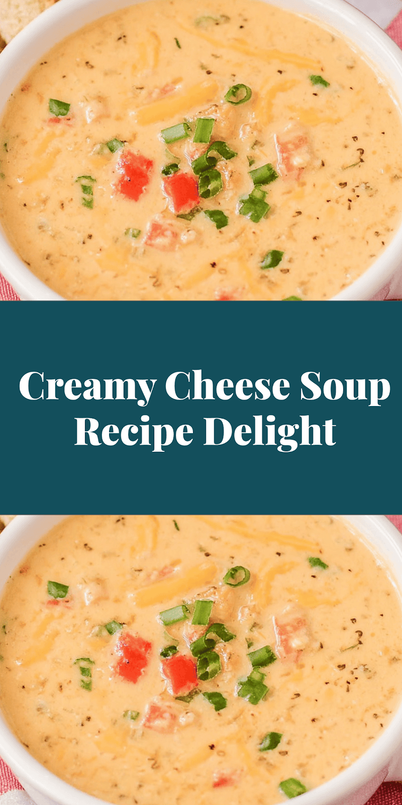 Creamy Cheese Soup Recipe Delight