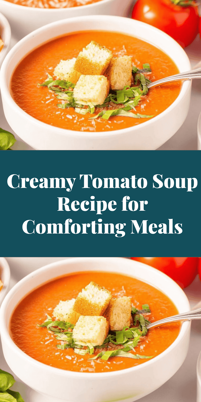 Creamy Tomato Soup Recipe for Comforting Meals