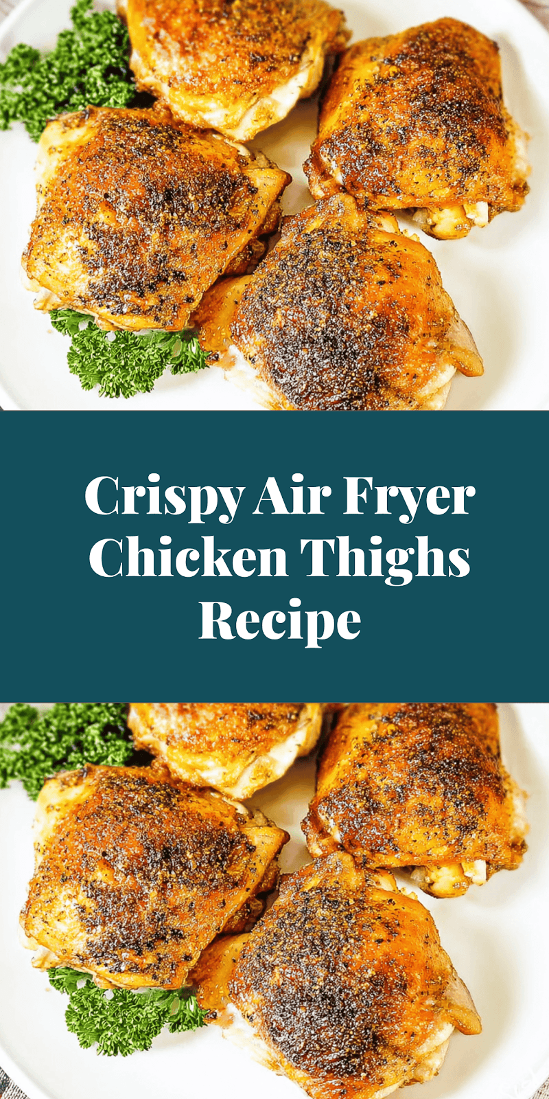 Crispy Air Fryer Chicken Thighs Recipe