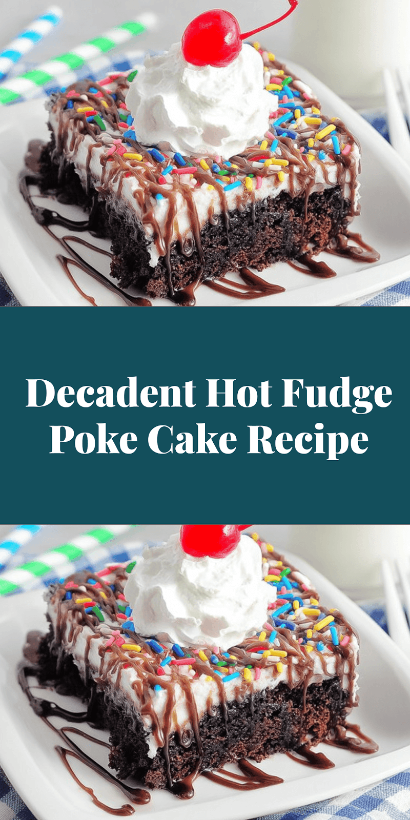 Decadent Hot Fudge Poke Cake Recipe