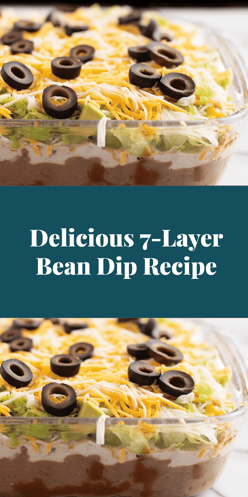 Delicious 7-Layer Bean Dip Recipe