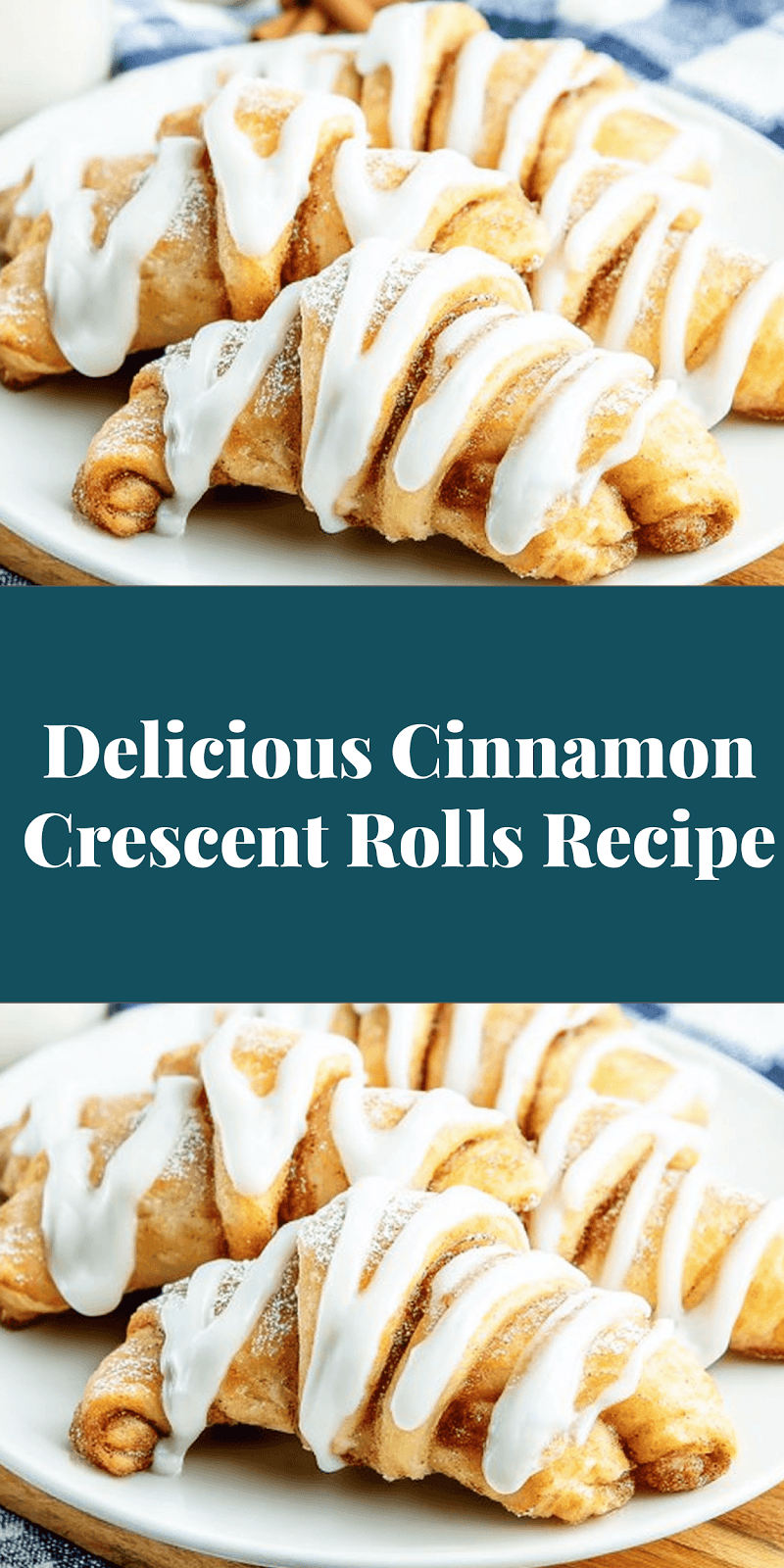 Delicious Cinnamon Crescent Rolls Recipe