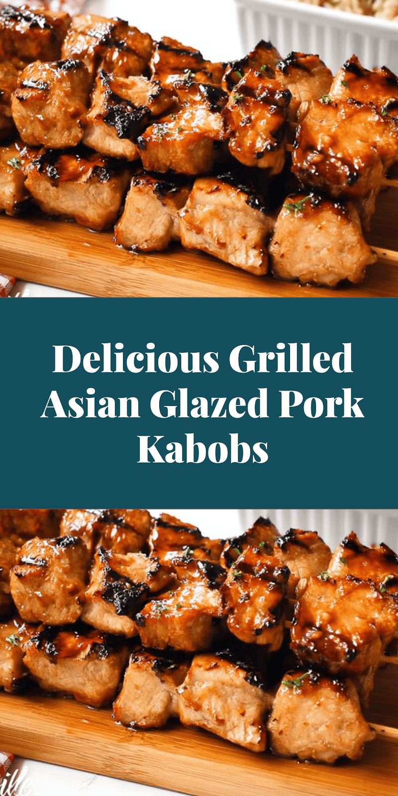 Delicious Grilled Asian Glazed Pork Kabobs