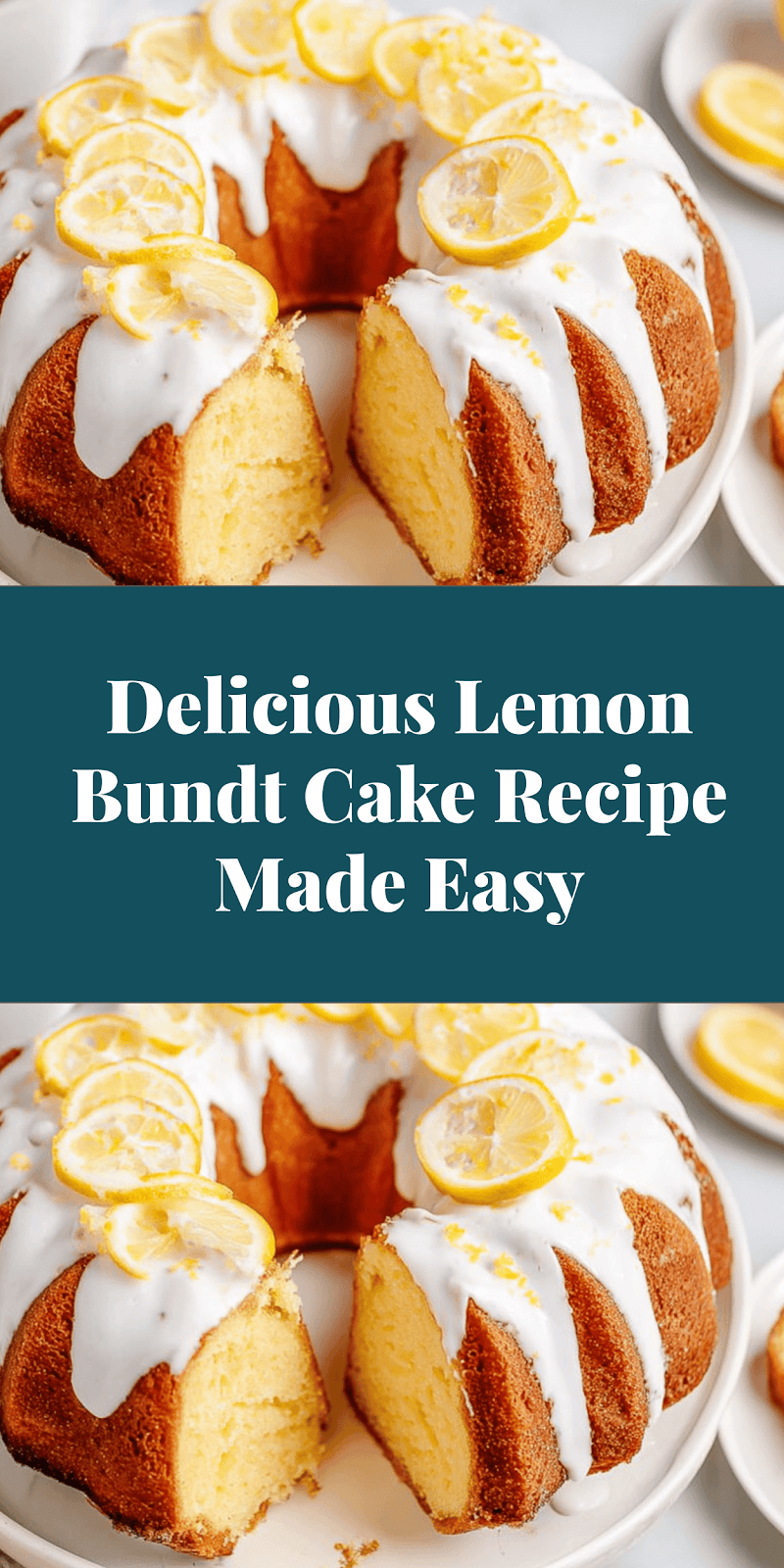 Delicious Lemon Bundt Cake Recipe Made Easy